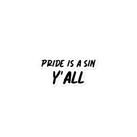 Pride is a sin y'all sticker